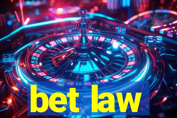 bet law